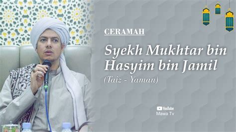 Ceramah Syekh Mukhtar Bin Hasyim Bin Jamil Dari Yaman Pondok