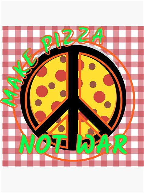 Make Pizza Not War Sticker For Sale By ZACMIC Redbubble