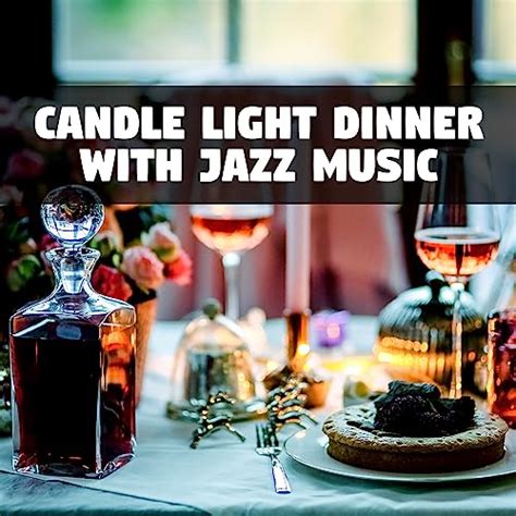 Play Candle Light Dinner With Jazz Music Romantic Piano Bar Jazz