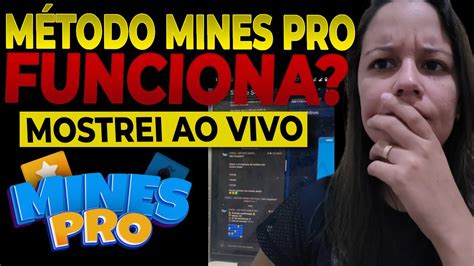 M Todo Mines Pro Funciona Veja Ao Vivo M Todo Mines Pro Vale A Pena