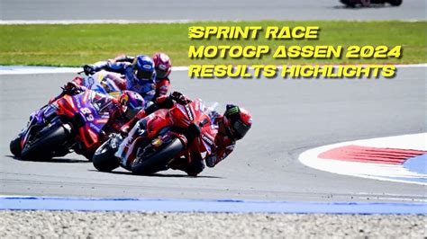 Sprint Race Assen 2024 Domination Continue Of Pecco Bagnaia At Catedral