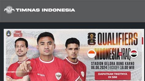 Cara Beli Tiket Timnas Indonesia Vs Irak 6 Juni 2024 Lengkap Daftar