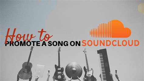 Get Your Music Heard How To Promote A Song On Soundcloud