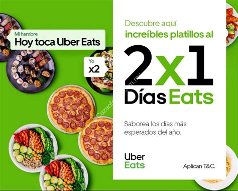 Promoción Días Uber Eats 2x1 En Platillos Y Restaurantes Seleccionados