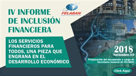 Iv Informe De Inclusi N Financiera Felaban Felaban