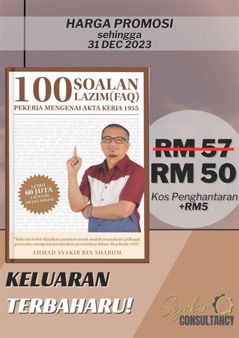 SYAKIR CONSULTANCY SDN BHD 100 FAQ Akta Kerja SCSB