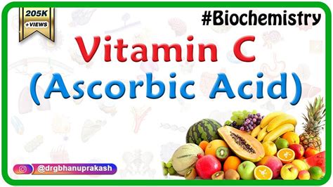 Vitamin C Ascorbic Acid Sources Daily Requirement Functions And Deficiency Usmle Youtube