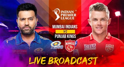 Mi Vs Pbks Live Broadcast How And Where To Watch Mumbai Indians Vs