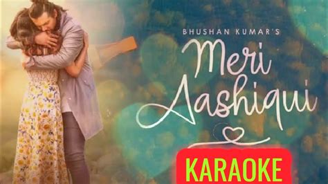 Meri Aashiqui Karaoke Song With Lyrics Jubin Nautiyal New Hindi