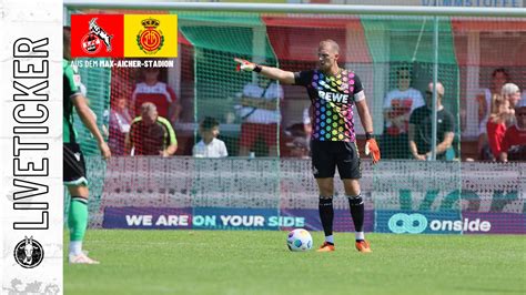 Fc K Ln Testspiel Liveticker Gegen Den Rcd Mallorca Geissblog