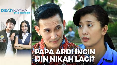 Kacau Papa Ardi Ingin Ijin Untuk Nikah Lagi Dear Nathan The