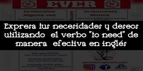 Expresa Tus Necesidades Y Deseos Utilizando El Verbo To Need De