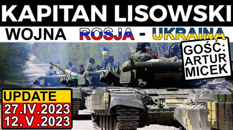 Wojna Rosja Ukraina Update Iv V Artur Micek I