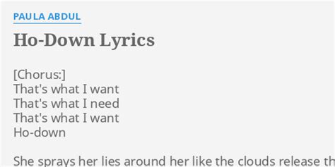 "HO-DOWN" LYRICS by PAULA ABDUL: That's what I want...