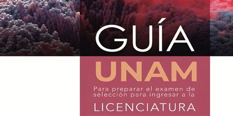 Guía Unam Para Licenciatura 2024