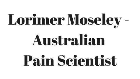 Podcast Interview With Australian Pain Scientist Lorimer Moseley