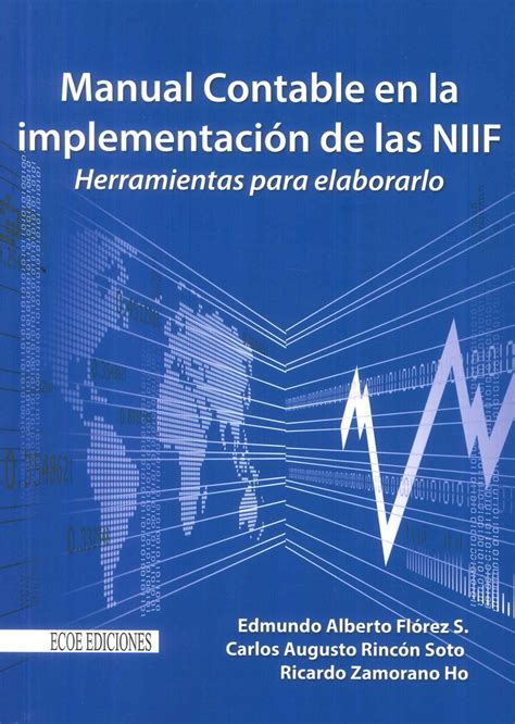 Manual Contable En La Implementaci N De Las Niif Ediciones T Cnicas