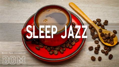 Sleep Jazz: Soothing Jazz Music - Instrumental Piano Music Playlist - YouTube