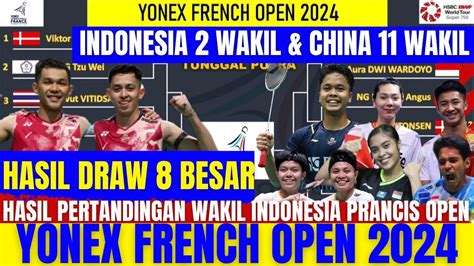 Hasil Draw Babak 8 Besar YONEX FRENCH OPEN 2024 Hari Ini Indonesia