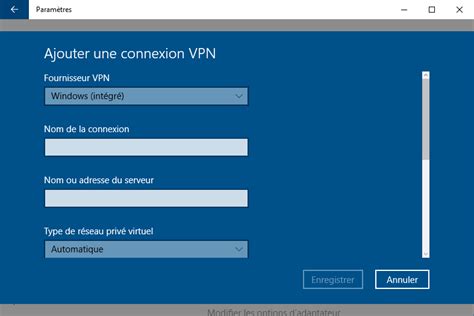 Comment Installer Et Configurer Une Connexion VPN Sur Votre Windows 10