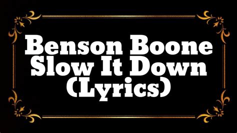 Benson Boone Slow It Down Lyrics Youtube