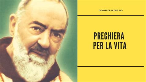 Preghiera Per La Vita Devoti Di Padre Pio