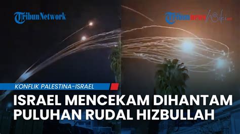 Israel Utara Mencekam Iron Dome Jebol Berkali Kali Seusai Diberondong