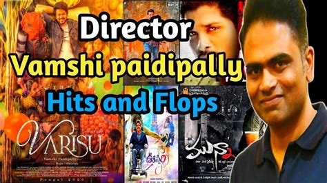 Director Vamshi Paidipally Hits And Flops All Movies List Upto Varasudu