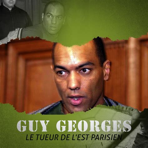 Guy Georges Le Tueur De L Est Parisien Le Coin Du Crime