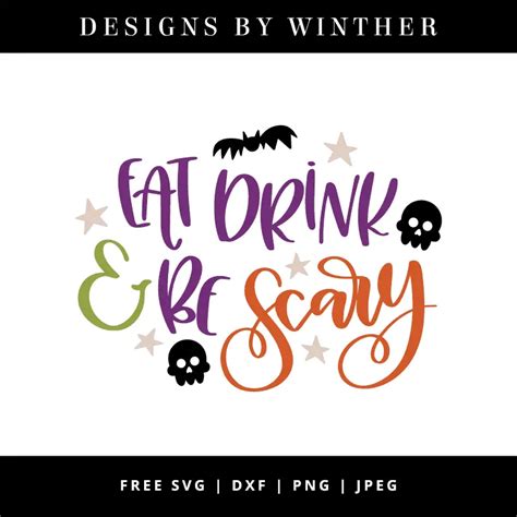 Free Eat Drink And Be Scary SVG DXF PNG JPEG Designs By Winther