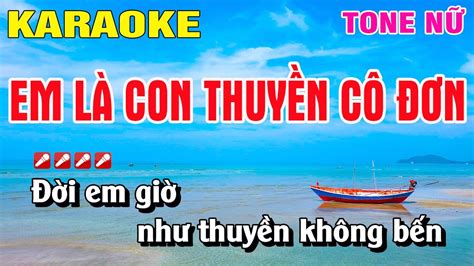 Karaoke Em Là Con Thuyền Cô Đơn Tone Nữ Nhạc Sống Nguyễn Linh YouTube