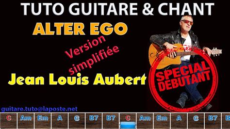 Tuto guitare chant simplifie Jean louis Aubert Alter Ego débutants