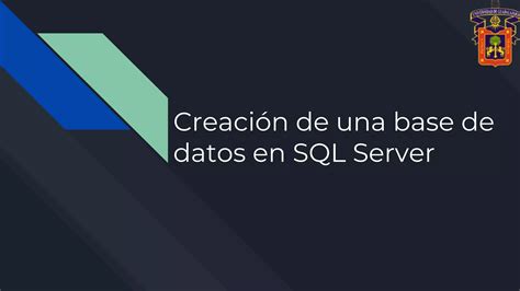 Creación De Una Base De Datos En Sql Server Ppt Descarga Gratuita