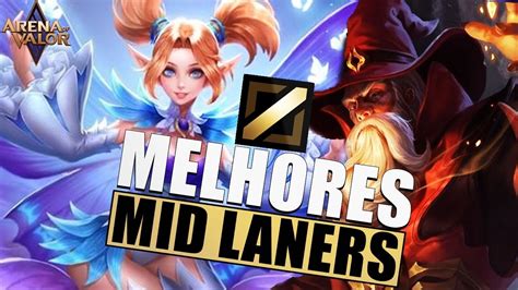 TIER LIST DOS MELHORES MID LANERS PARA SUBIR DE ELO NO ARENA OF VALOR