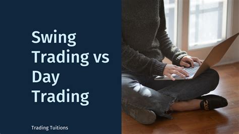 Swing Trading Vs Day Trading Choosing The Right Approach