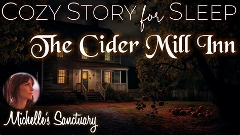 Cozy Story For Sleep The Cider Mill Inn Bedtime Story For Grown Ups