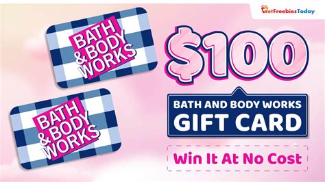 Free 100 Bath And Body Works Gift Card GetFreebiesToday