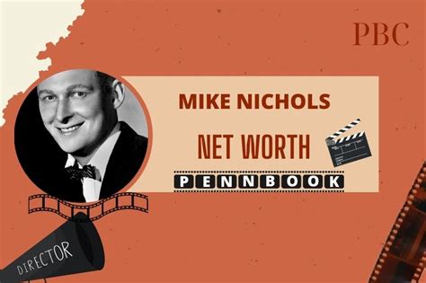 Mike Nichols Net Worth 2024: Early Life, Career, & Salary Overview