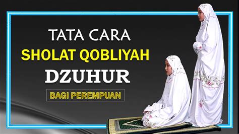 Tata Cara Sholat Qobliyah Subuh Bagi Wanita Bumiayu ID