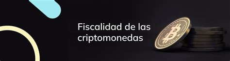 Fiscalidad De Las Criptomonedas Todo Lo Que Debes Saber Talenom