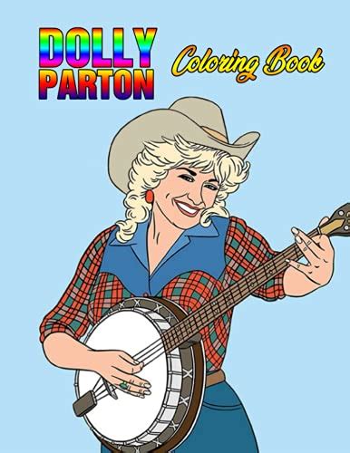 Dolly Parton Coloring Book: Perfect Gift An Adult Coloring Book Dolly ...