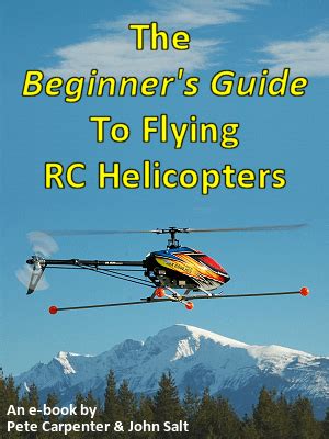 The Beginner's Guide To Flying RC Helicopters ebook