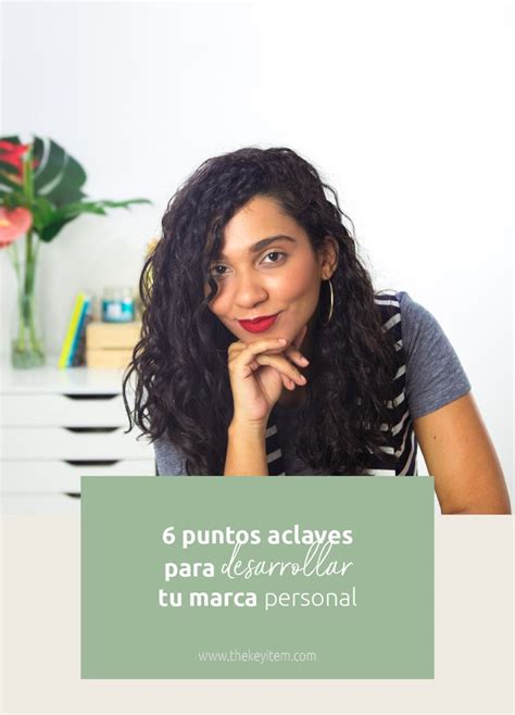 6 Puntos Claves Para Desarrollar Tu Marca Personal The Key Item