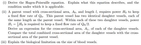 Solved I Derive The Hagen Poiseuille Equation Explain