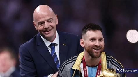 Gianni Infantino Y El Deseo De Ver A Lionel Messi En M S Mundiales