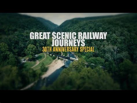 Great Scenic Railway Journeys 30th Anniversary Special YouTube