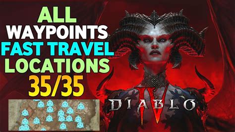 All 35 Waypoints Diablo 4 Waygates Locations Waygates Diablo 4 All