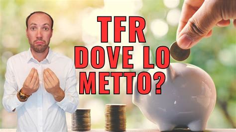 Tfr In Azienda O Nel Fondo Pensione Tutto Quello Che Devi Sapere Youtube