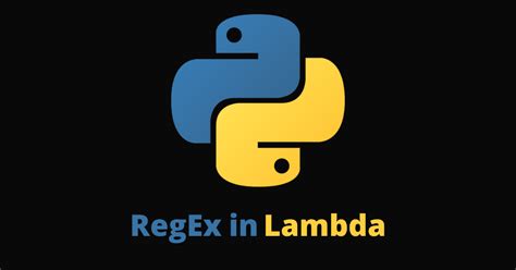 Python Regex Tutorial How To Use Regex Inside Lambda Expression