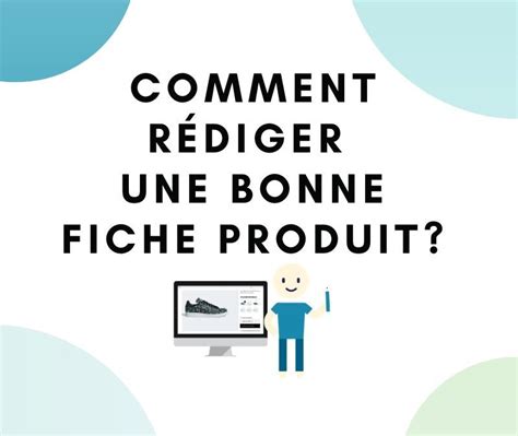 Comment R Diger Efficacement Ses Fiches Produits Pour Am Liorer Son